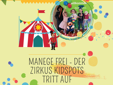 Einladungsplakat zur großen Zirkuspremiere im FRÖBEL-Kindergarten KIDSPOTS im Mai 2022